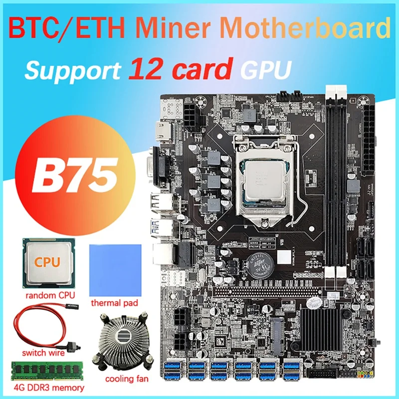 

12 Card B75 BTC Mining Motherboard+CPU+4G DDR3 RAM+Fan+Thermal Pad+Switch Cable 12X USB3.0(PCIE) LGA1155 DDR3 SATA3.0