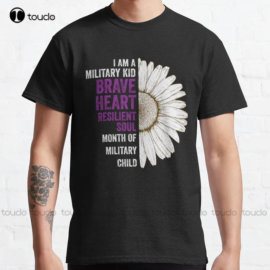 

I Am Military Kid Brave Heart Resilient Soul Classic T-Shirt Shirts For Men Short Sleeve Breathable Cotton Xs-5Xl New Popular