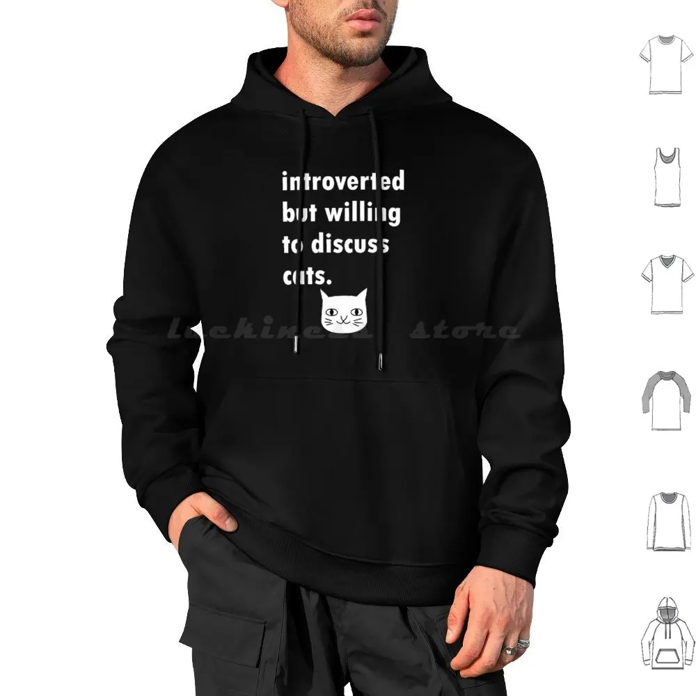 

Introverted But Will Discuss Cats Hoodies Long Sleeve Cat Cats Kitten Kittens Introvert Introverted Shy Quiet Discuss