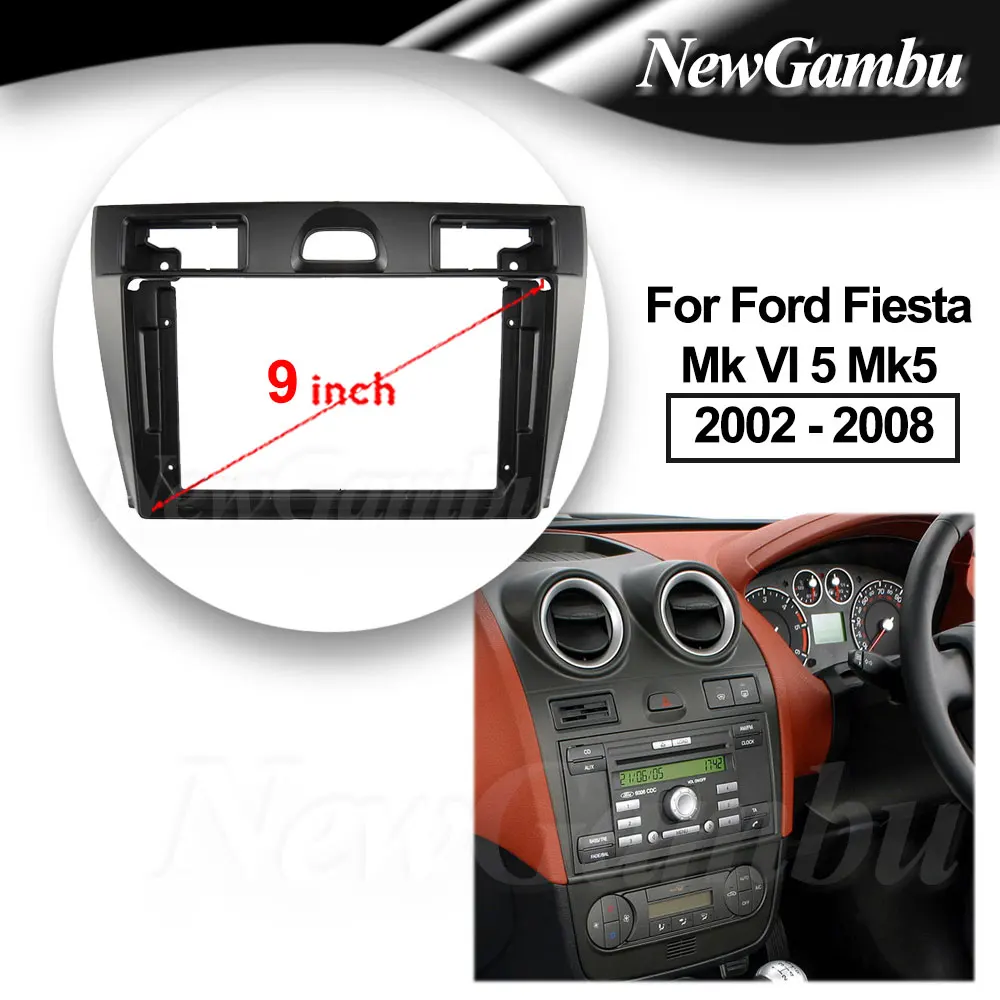 

9 Inch Radio Fascia fit For Ford Fiesta Mk VI 5 Mk5 2002-2008 Stereo DVD Player Install Surround Trim Panel Audio