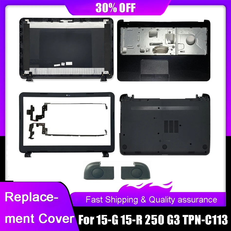 

NEW Laptop LCD Back Cover for HP 15-G 15-R R250 250 255 256 G3 TPN-C117 TPN-C113 Front Bezel Palmrest Upper Bottom Case Hinges