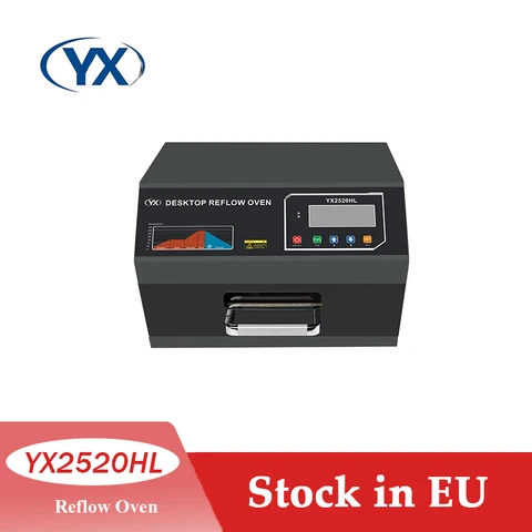 В наличии в Европе, YX2520HL стандартное паяльное оборудование, 1600 Вт, малая печь Smt для заправки, с циркуляцией горячего воздуха для пайки печатных плат
