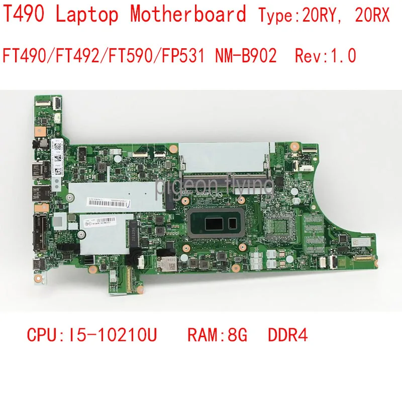 

T490 Motherboard FT490/FT492/FT590/FP531 NM-B902 For Thinkpad T490 Laptop 20RY 20RX CPU:I5-10210U RAM:8G UMA DDR4 100% TEST OK
