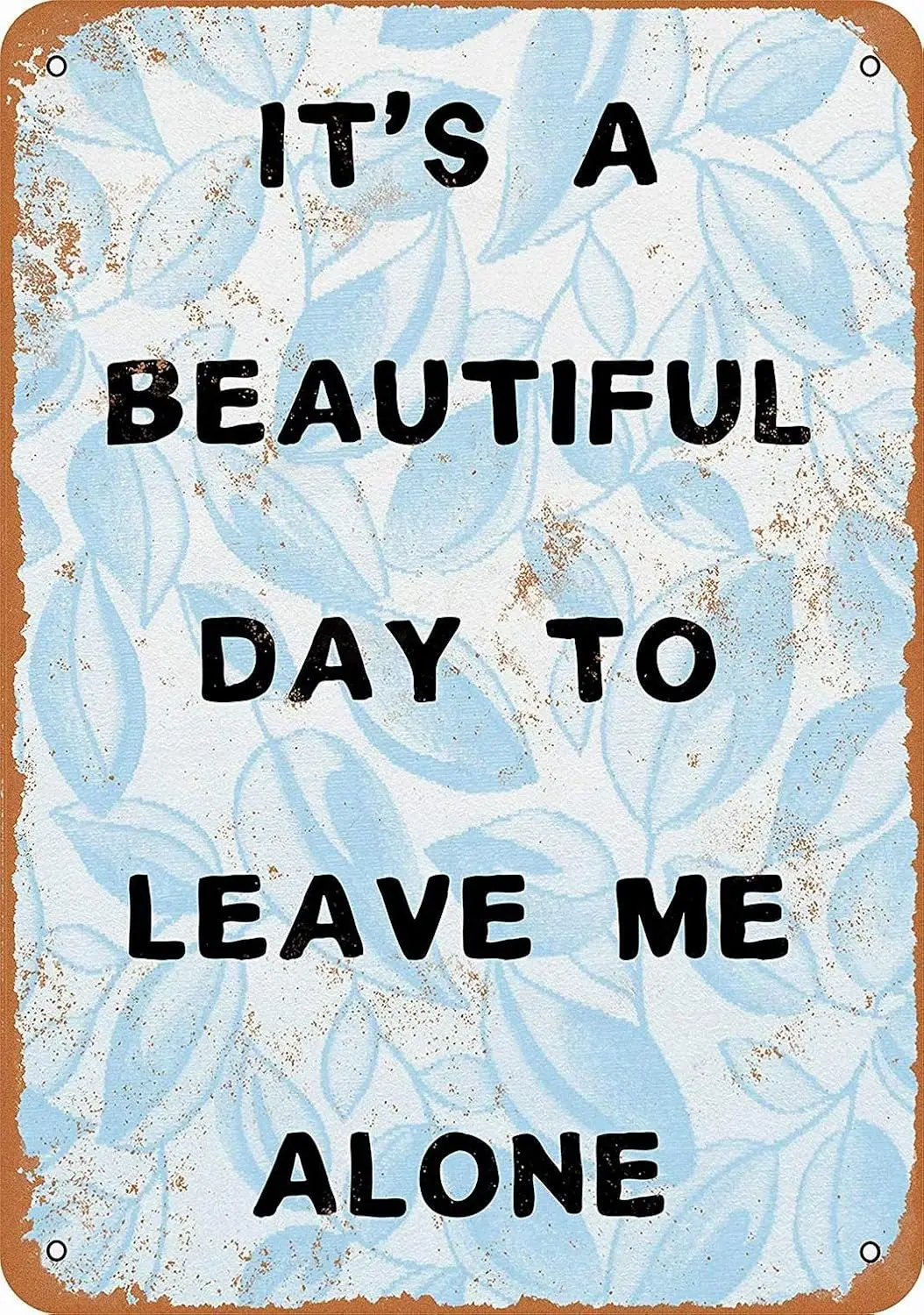 PBoe 8 x 12 МЕТЛ SGN — t's Beutful Dy to Leve Me lone Vntge Br Wll Decortve