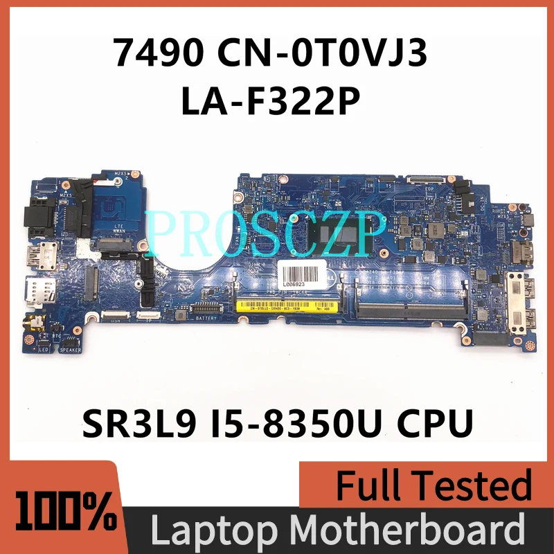 

CN-0T0VJ3 0T0VJ3 T0VJ3 Mainboard For Dell Latitude 7490 Laptop Motherboard DAZ40 LA-F322P With SR3L9 I5-8350U CPU 100% Tested OK