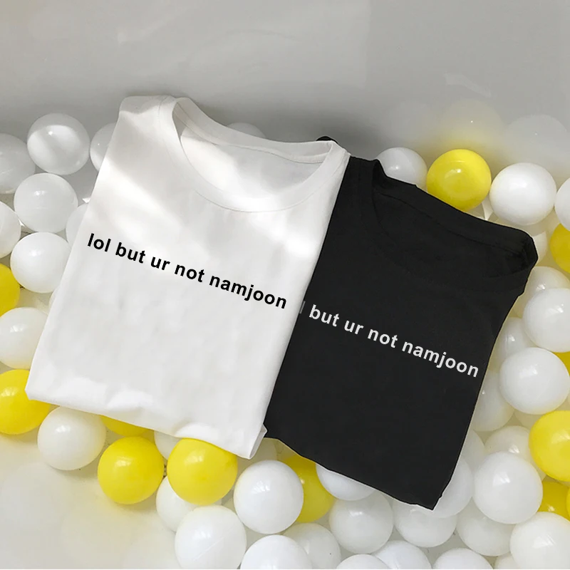 

lol but ur not namjoon Letter Print Women T-Shirts O-Neck Summer Casual Ulzzang Streetwear Tumblr Kpop Harajuku Loose Tees Top