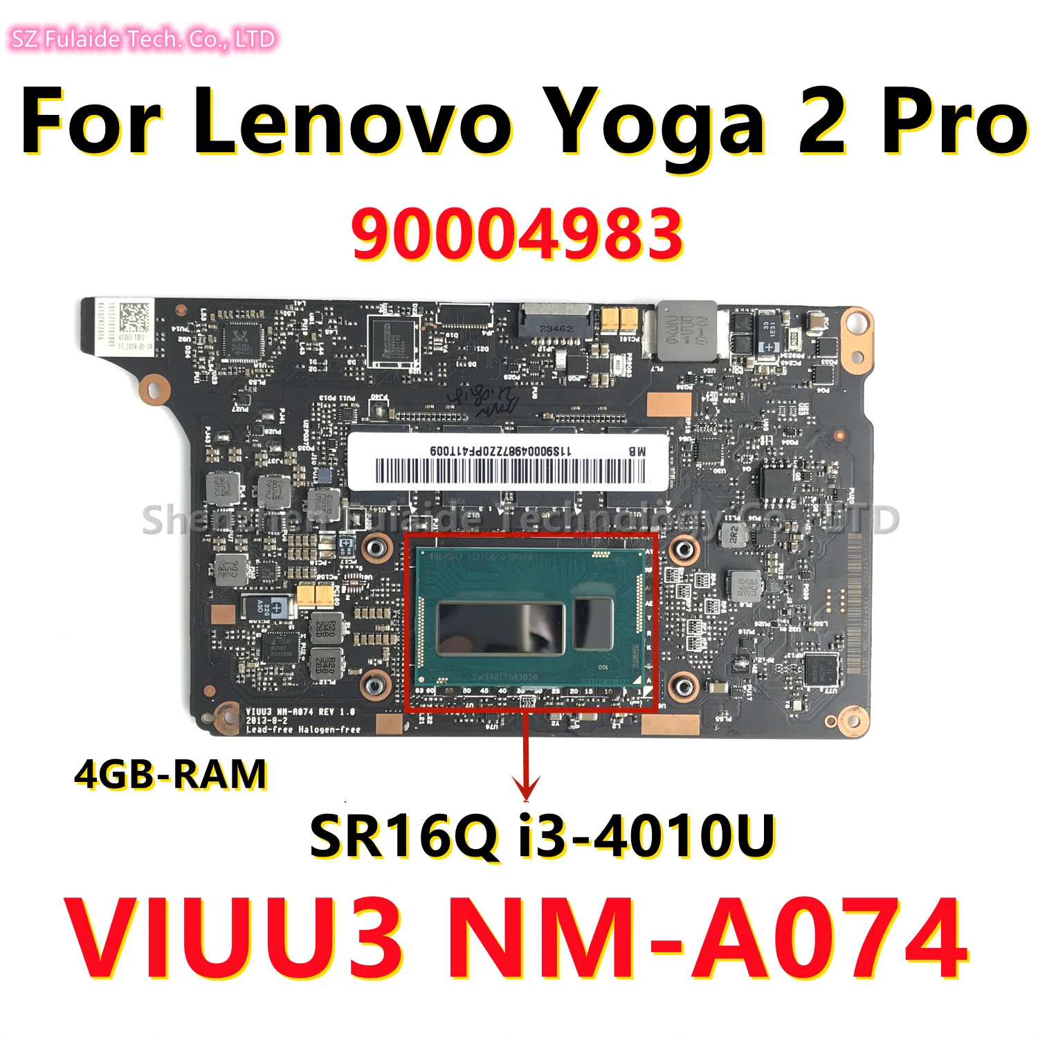 

Lenovo Yoga 2 Pro Laptop Motherboard SR16Q i3-4010U CPU 4G-RAM FRU 90004983 VIUU3 NM-A074 Mainboard 100% Tested Working