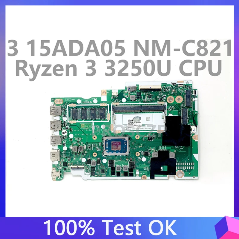 

NM-C821 для Lenovo IdeaPad 3 15ADA05 GS450 & GS550 & GS750 материнская плата для ноутбука 5B20S44284 W/ AMD Ryzen 3 3250U CPU RAM 4G 100% Протестировано