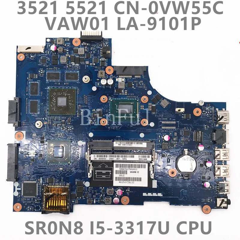 

CN-0VW55C 0VW55C VW55C Mainboard For INSPIRON 3521 5521 Laptop Motherboard VAW01 LA-9101P W/SR0N8 I5-3317U CPU 100% Fully Tested