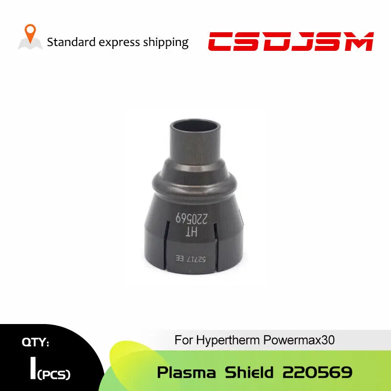 

CSDJSM，1pcs 220569 Plasma Cutter Shield Fo Hypertherm Powermax30 Plasma Torch