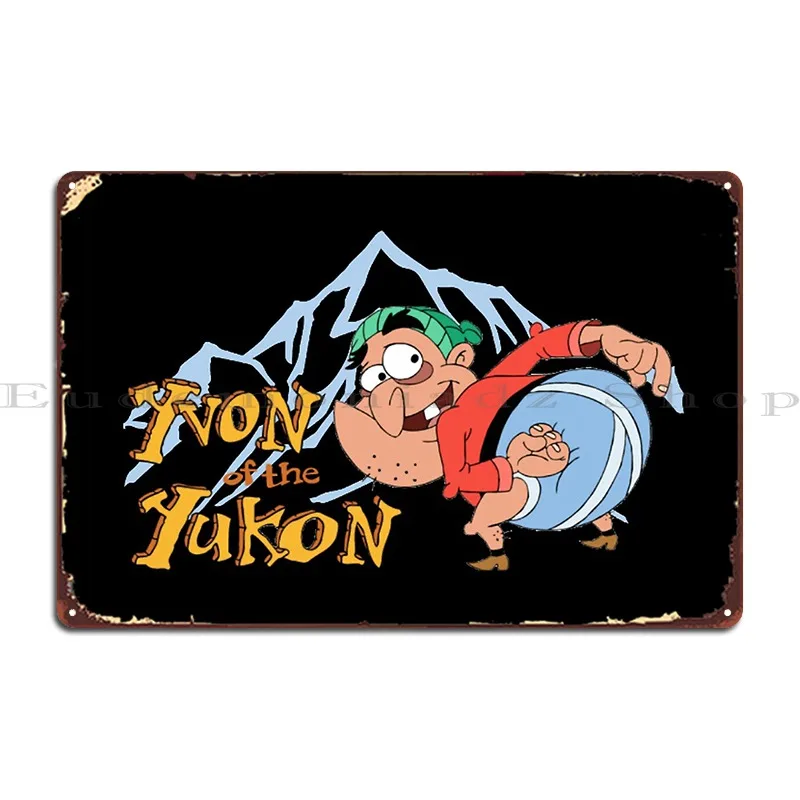 Yvonne Of The Yukon Metal Sign Cinema вечерние Custom Club Bar Tin постер