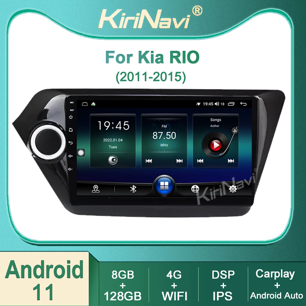 

kirinavi Android 11 For Kia RIO 3 4 2011-2015 Car Radio GPS Navigation DVD Multimedia Player IPS Wifi 4G DSP Stereo Autoradio