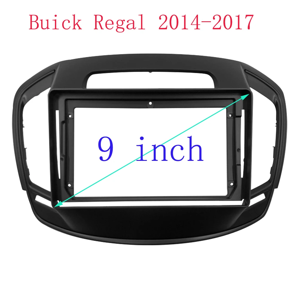 

9 INCH Car 2 Din Radio Stereo Fascia Frame for Buick Regal 2014-2017 9Inch Big Screen DVD Player Face Dash Mount Trim Kit