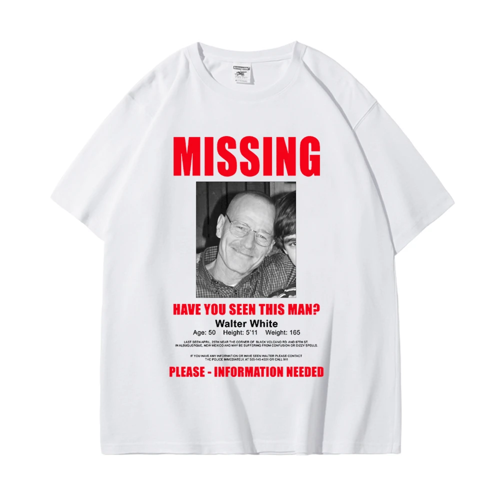 

Heisenberg Breaking Bad Missing Sign T Shirt Better Call Saul Graphic T-shirts Cotton Oversize Short Sleeves Tees Male Shirt