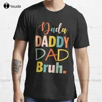 Dada Daddy Dad Bruh, Best Dad Father'S Day Gift Idea I Went From Dada To Bruh Trending T-Shirt Black Shirts Xs-5Xl New Popular