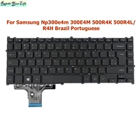 pt br brazilian notebook keyboard for samsung np300e4m 300e4m 500r4k 500r4lr4h brazil portuguese laptop keyboards 9z naqsn 41b