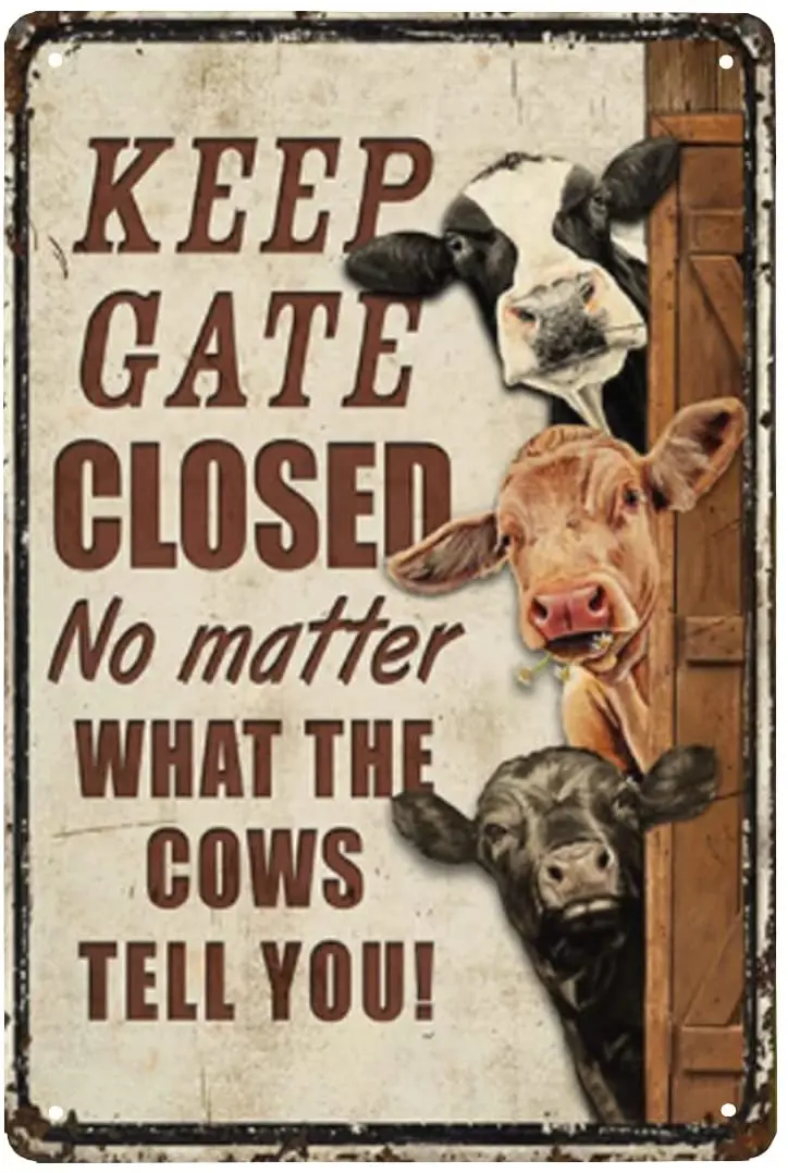 

Horses Funny Keep Gate Closed No Matter What The Horses Tell You Metal Sign Tin Sign Funny Farmhouse Fence House Wall Gate