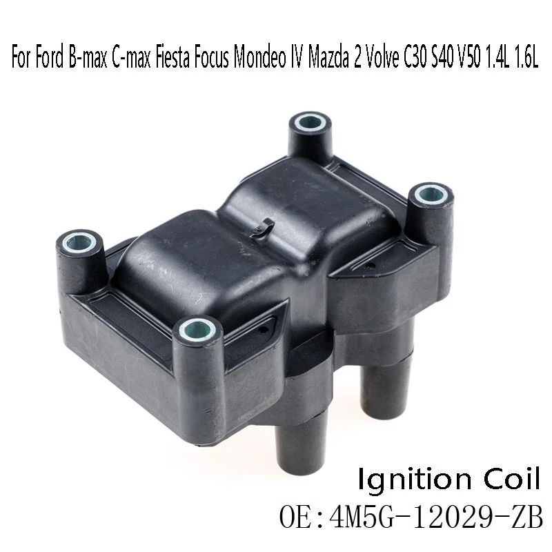 

Car Ignition Coil 4M5G-12029-ZB for Ford B-Max C-Max Fiesta Focus Mondeo IV Mazda 2 Volve C30 S40 V50 1.4L 1.6L