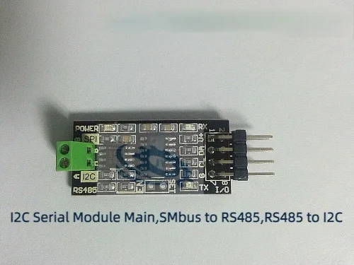 

SMbus to RS485/RS485 to I2C, PMbus/SMbus/I2C Industrial Serial Port Expansion Main Module