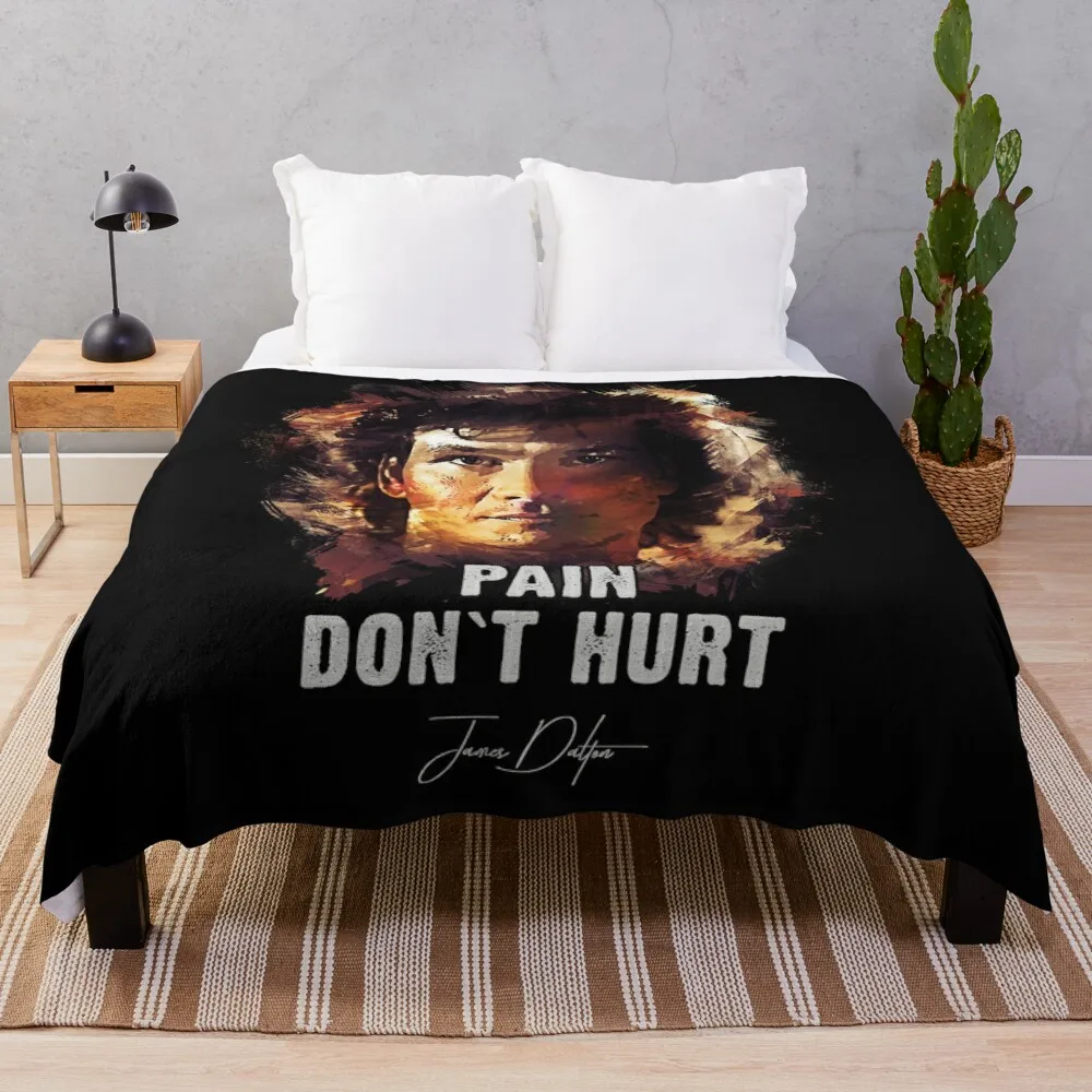 

Pain Don`t Hurt - James Dalton [Road House] Throw Blanket Comfort Recieving Blankets Blankets Sofas Of Decoration