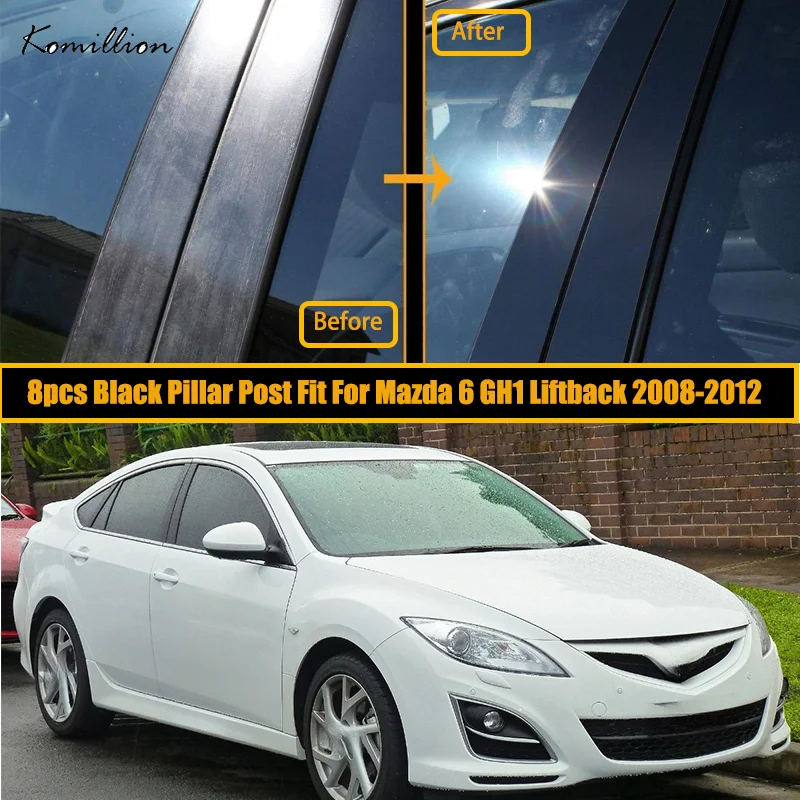 

8Pcs Car Pillar Posts Door Window Trim Cover Stickers Kit for Mazda 6 GH1 Liftback/Sports Hatchback 2008-2012 Accessories