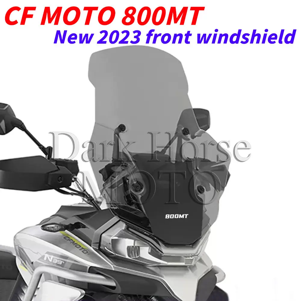 

For CFMOTO 800 MT MT 800 Dedicated Front Windshield 2023 Heighten Wind Deflector New Motorcycle Fit Cfmoto 800MT Windscreen