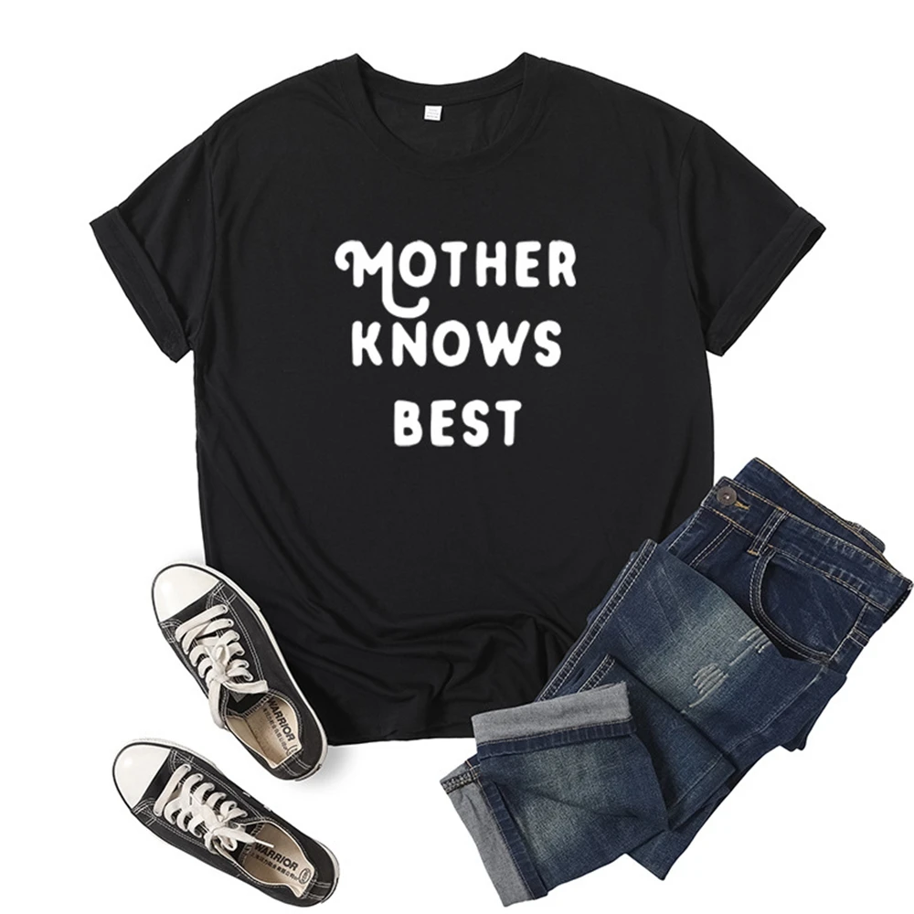 

Mother Knows Best Letter Women T Shirt Short Sleeve Women Tshirt Tee Shirt Tops