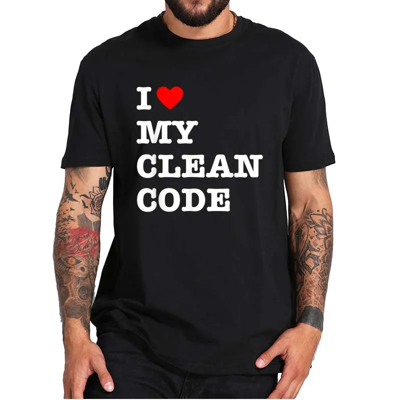 

I Heart My Clean Code T-shirt Funny Quote Nerd Geek Programmer T Shirt For Men Casual Premium 100% Cotton Soft Tee EU Size