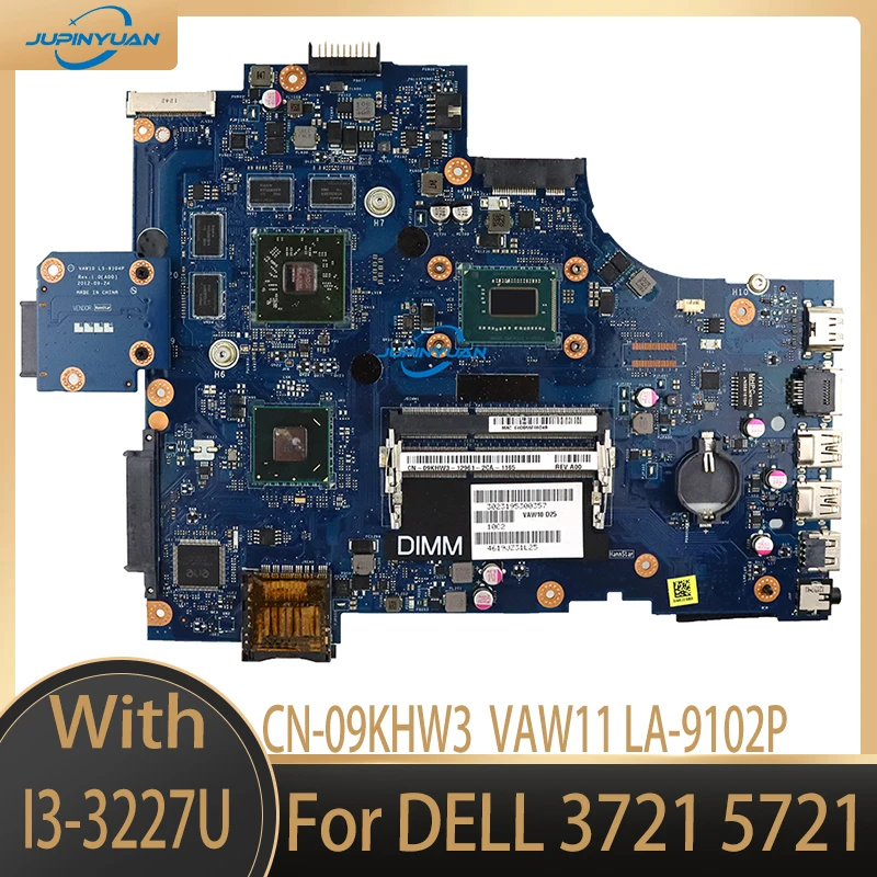 

CN-09KHW3 09KHW3 9KHW3 для DELL 3721 5721 материнская плата для ноутбука VAW11 LA-9102P с SR0XF I3-3227U CPU 100% протестирована работает хорошо