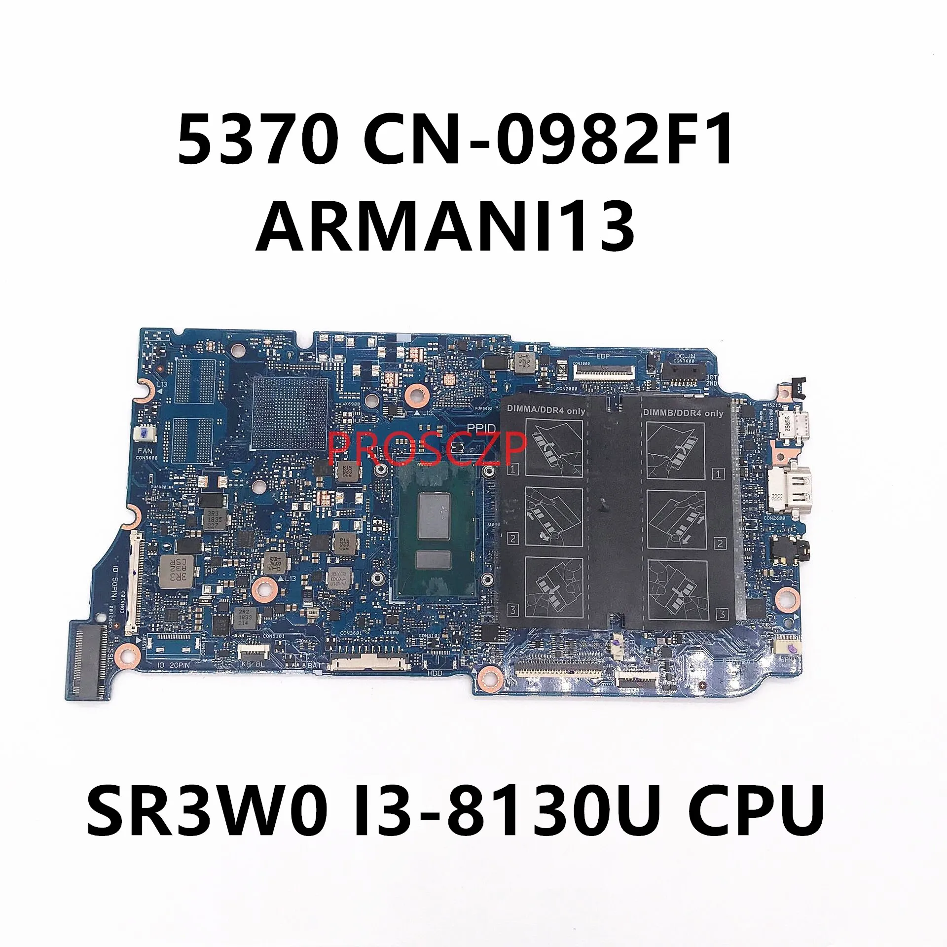 

CN-0982F1 0982F1 982F1 High Quality Mainboard For DELL 13 5370 Laptop Motherboard ARMANI13 W/SR3W0 I3-8130U CPU 100%Working Well