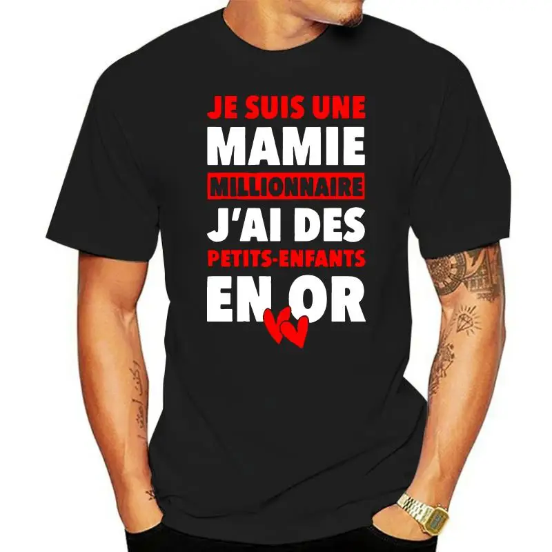 

Men T Shirt Je Suis Une Mamie Millionaire J ai Des Petits-Enfants En Or Women t-shirt