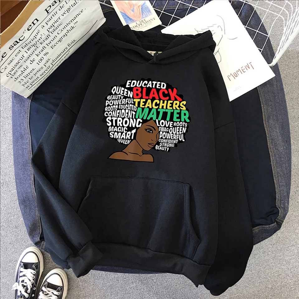 

Educated Queen Black Teachers Matter Streetwear Women Teachers Day Long Sleeve Loose Sweatshirt Girls Pullovers Autumn Winter
