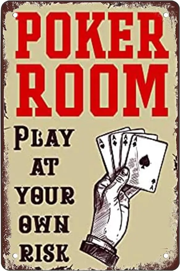 

Poker Room Play At Your Own Risk Funny Coffee Metal Tin Sign For Home Coffee Decor nostalgic Retro metal Funny sign gift 8x12in