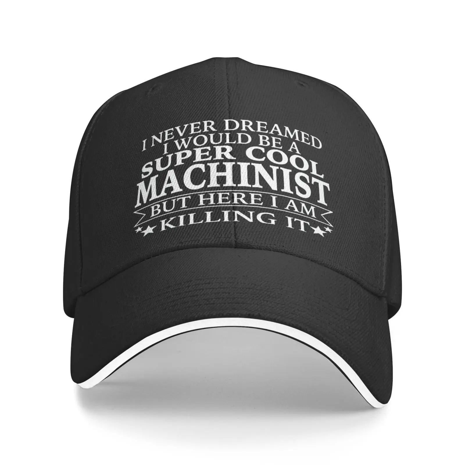 

I Never Dreamed Id Be Amachinist- Men's Caps Cap Male Men's Hat Cap Female Balaclava Women's Winter Hat 2021 2022 Cap Hat Hats