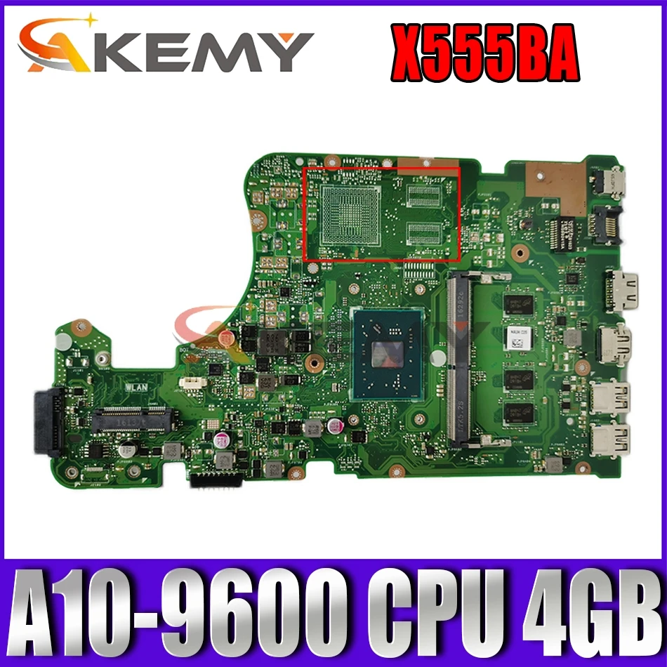 

Akemy A10-9600 CPU 4GB RAM GM For ASUS X555Q A555Q X555QG X555BP X555BA laptop motherboard X555QA mainboard tested full 100%