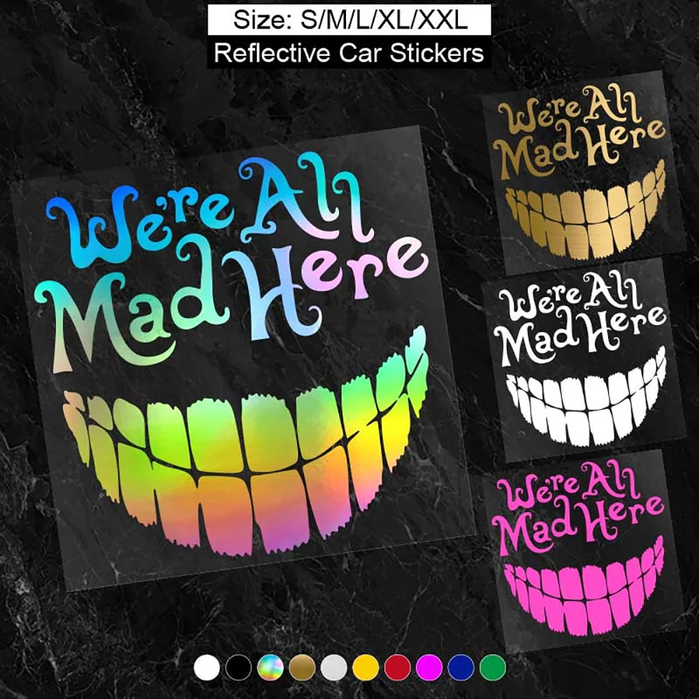 

WE'RE ALL MAD HERE с большой SNILE, автомобильные наклейки, модная водостойкая виниловая наклейка, украшение для стайлинга автомобиля, аксессуары, авто наклейка