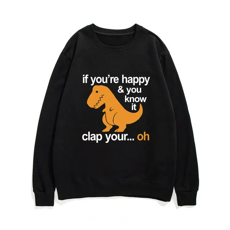 

Толстовка If Youre Happt You знает It Clap Your Oh, спортивная одежда, забавные мужские и женские толстовки большого размера, пуловер с круглым вырезом, пу...