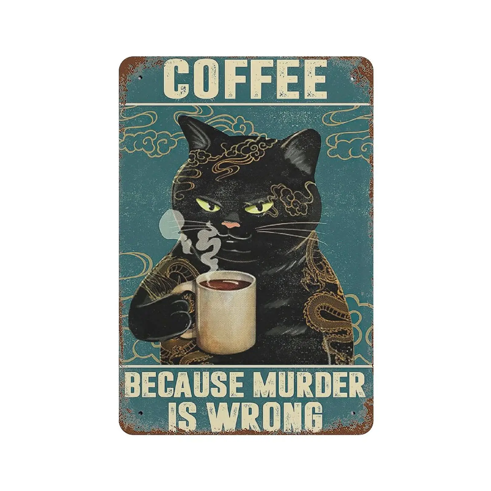 

Dreacoss Metal tin Sign, Retro Style, Novelty Poster, Iron Painting, Black Cat Lovers Coffee Because Murder is Wrong Tin Sign Dr