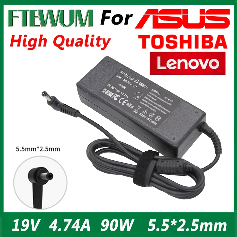 

For ASUS/Toshiba/Lenovo AC Adapter A46C X43B A8J K52 U1 U3 S5 W3 W7 Z3 Notebook 19V 4.74A 90W 5.5*2.5mm Laptop Charger Power