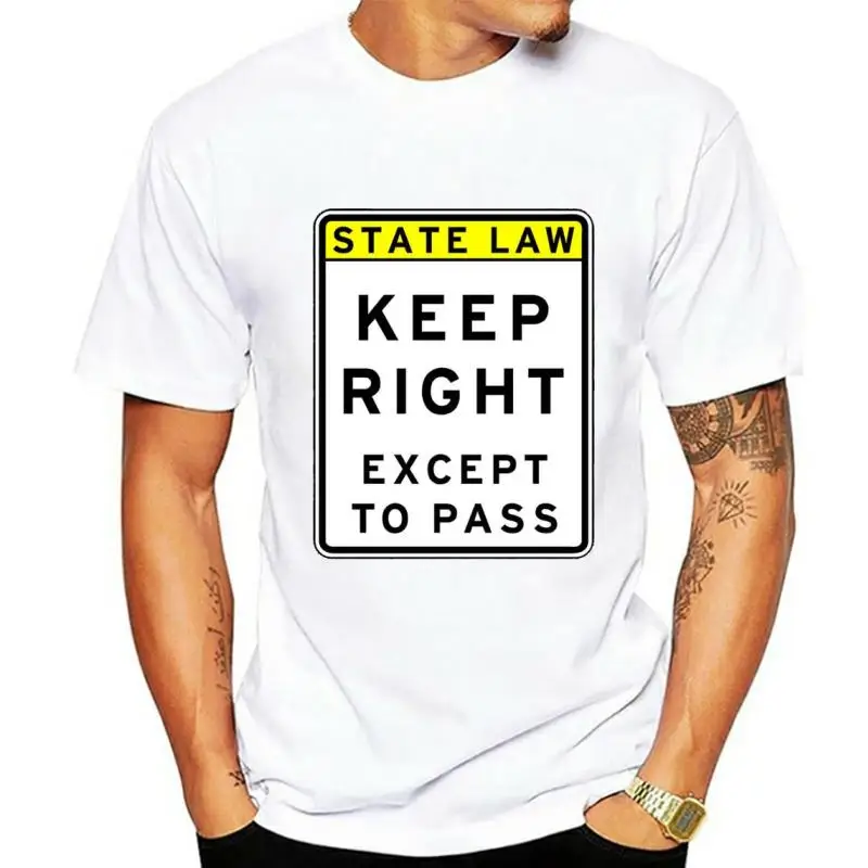 

State Law Keep Right Except to Pass Shirt (Unisex) Funny