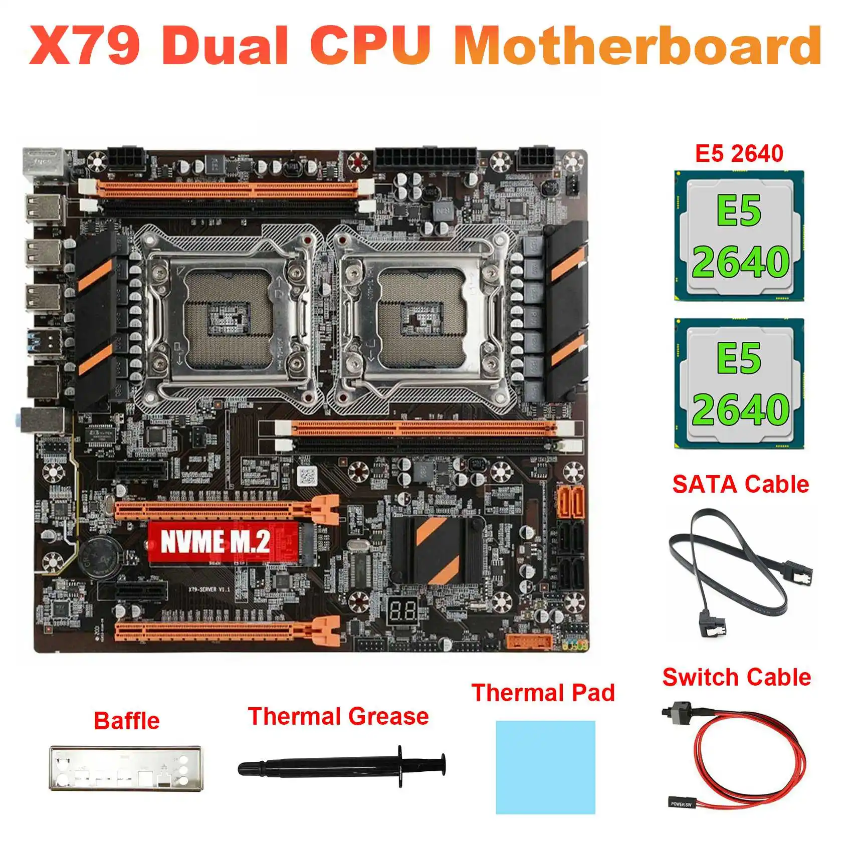 

Материнская плата + 2X E5 2640 ЦП + кабель SATA + коммутационный кабель + перегородка + термопаста + термопрокладка LGA2011 M.2 NVME X79 материнская плата