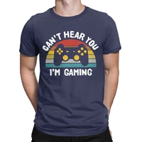 cant hear you im gaming mens shirt games gamer novelty tee shirt short sleeve crewneck t shirt pure cotton summer clothes