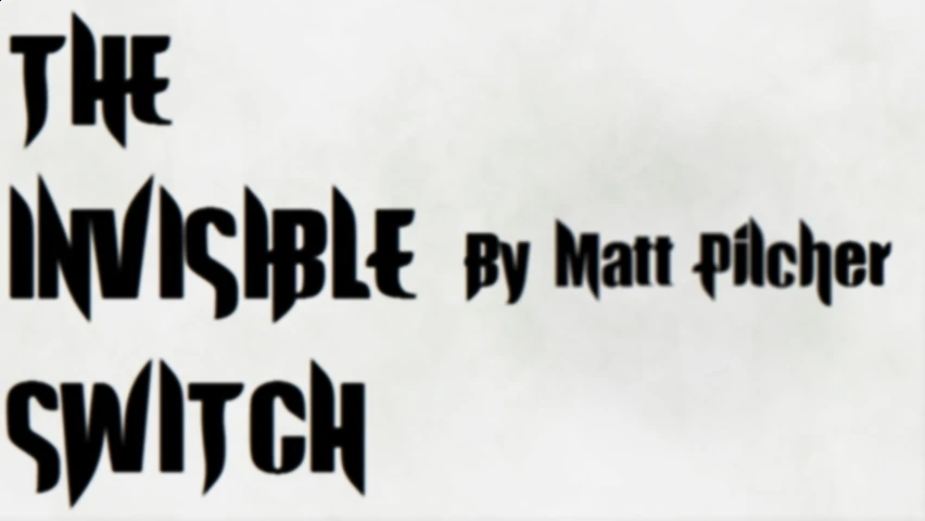 

The Invisible Switch by Matt Pilcher-Magic Tricks