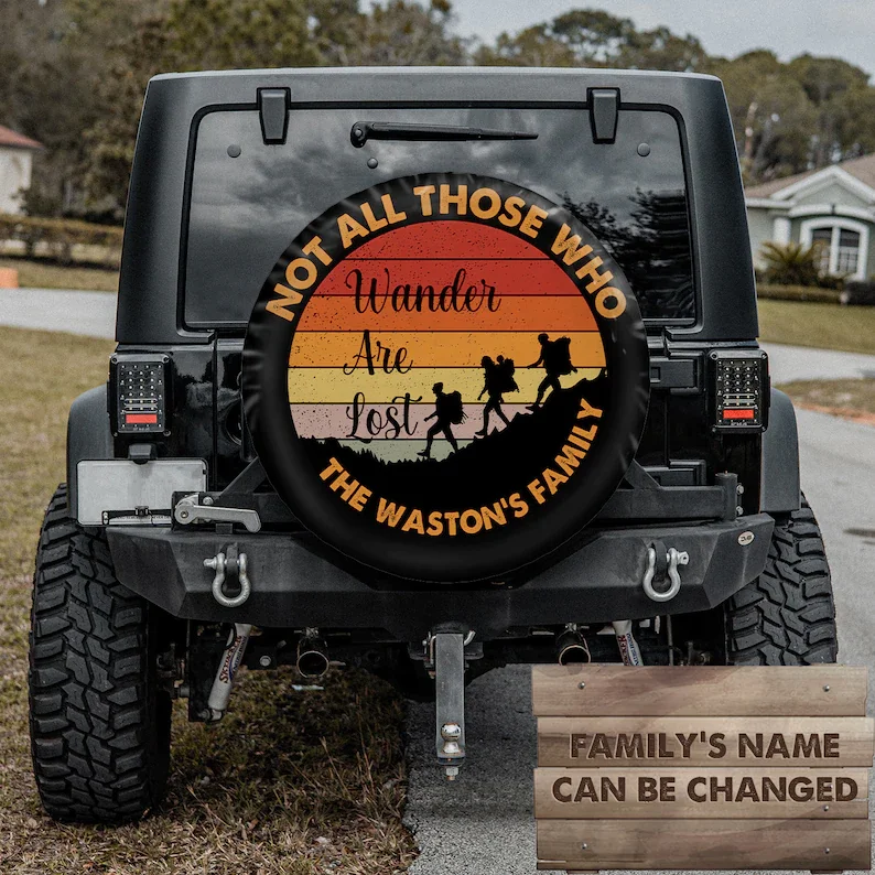 

Not All Those Who Wander Are Lost Spare Tire Cover - Car Accessories, Custom Spare Tire Covers Your Own Personalized Design,