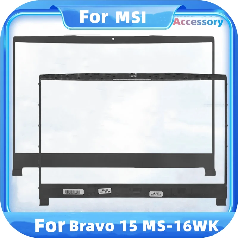 NEW computer case For MSI Bravo 15 MS-16WK laptop lcd screen Front Bezel Frame