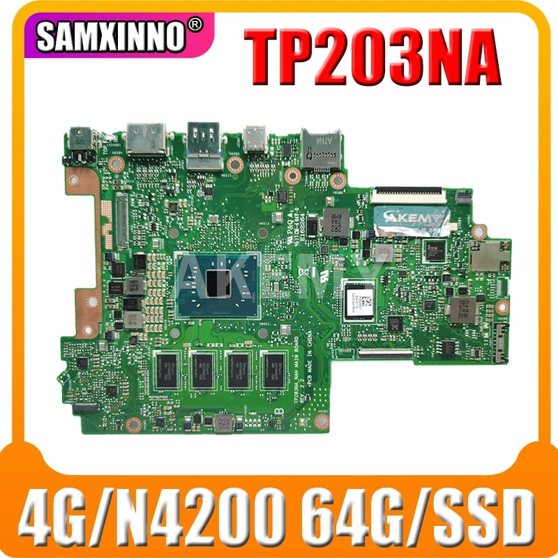 

SAMXINNO 90NB0EQ0-R00050 Mainboard For ASUS TP203NA TP203NAH TP203NAS Laotop Motherboard W/ 4G/N4200 64G/SSD