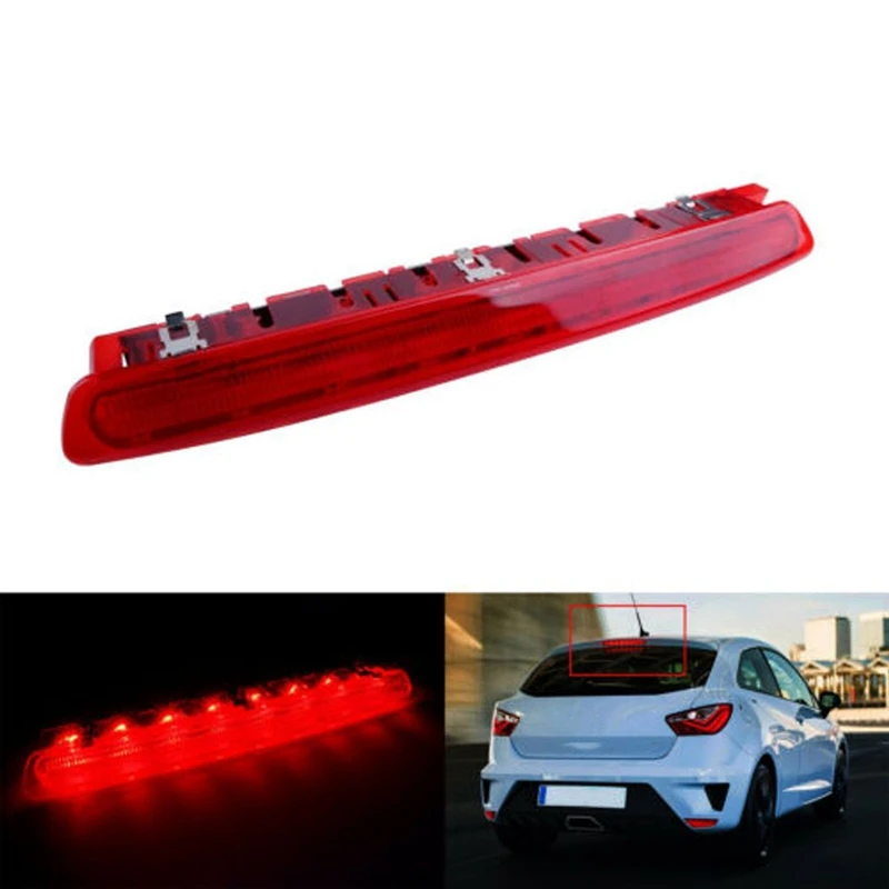 

LED Rear High Lever Third 3Rd Brake Stop Light Lamp For Seat Ibiza IV ST SPORTCOUPE LEON 6J0945097A