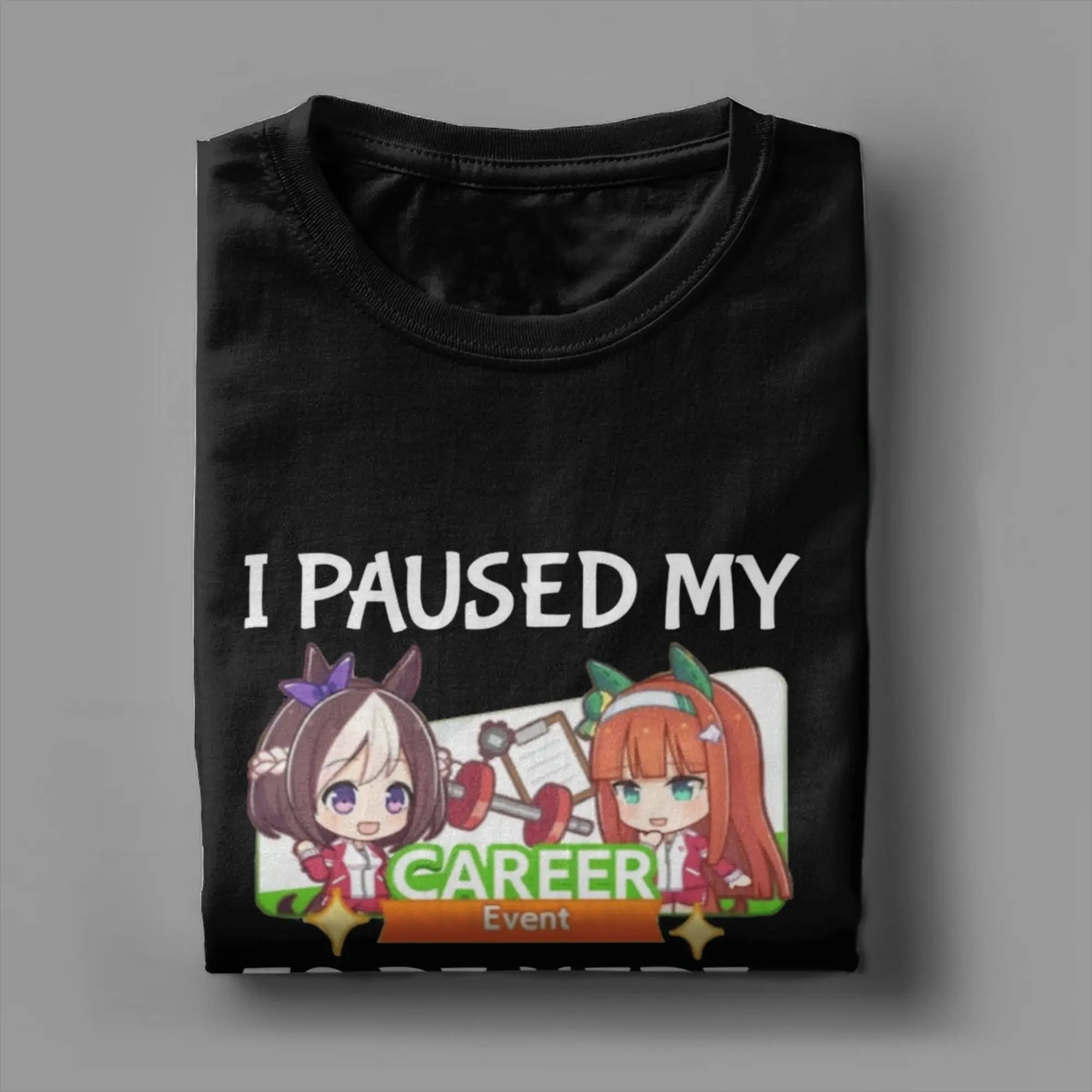 Фото Мужские футболки I Paused My Umamusume Career To Be Here, новые футболки с короткими рукавами и круглым воротником, одежда из чистого хлопка, размер одежды №1