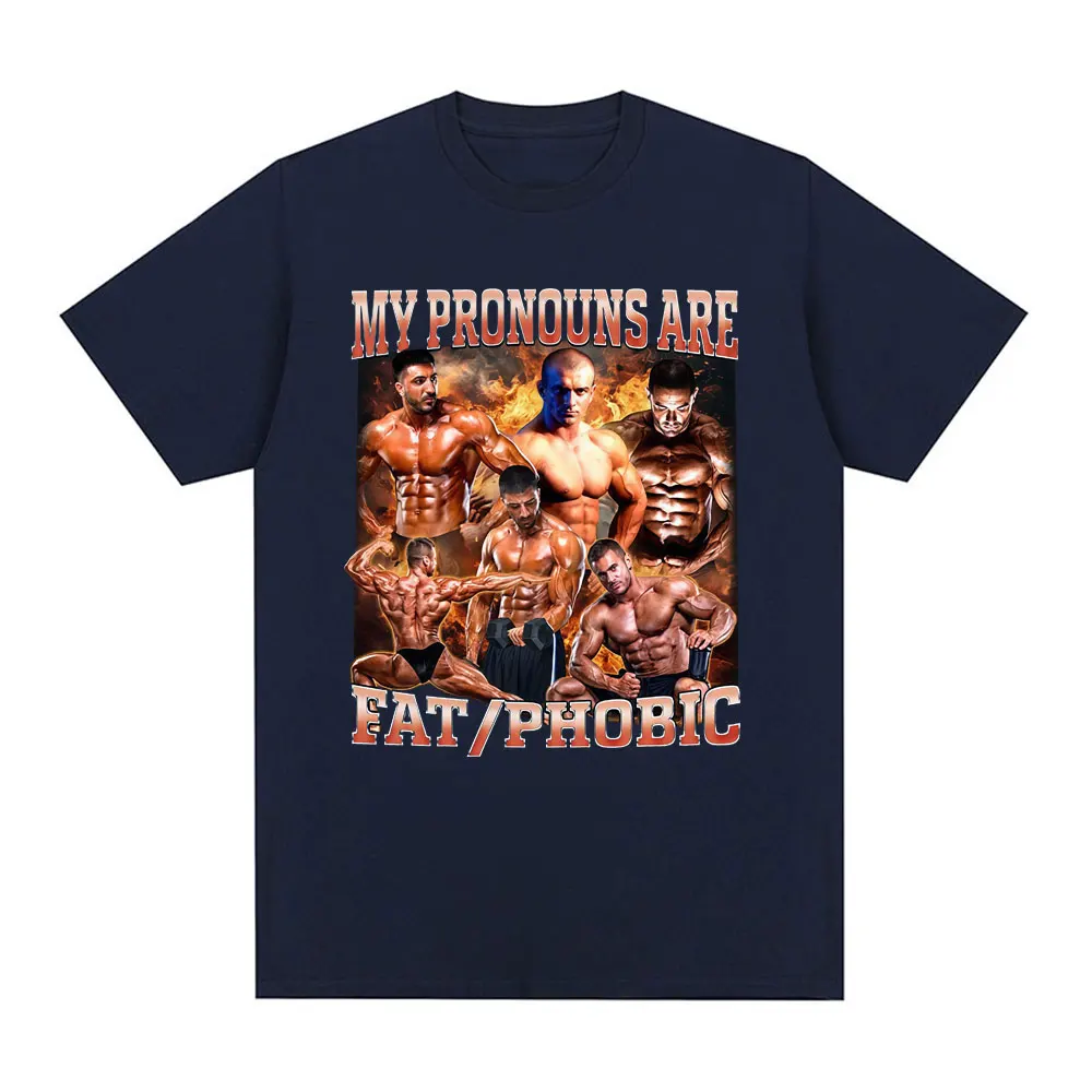 Фото Футболки My Pronouns Are Fat Phobic Funny Meme Футболки для фитнеса и тренажерного зала Мужчины Женщины Повседневные модные футболки из 100% хлопка с короткими рукавами уличная одежда №2