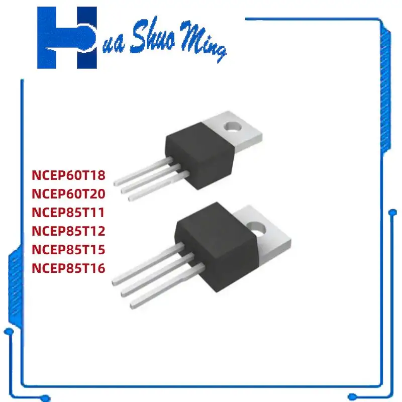 

10 шт./партия, новые NCEP60T18 NCEP60T20 NCEP85T11 NCEP85T12 NCEP85T15 NCEP85T16 60T18 60T20 85T11 85T15 85T16 TO-220
